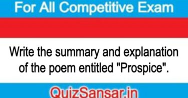 Write the summary and explanation of the poem entitled "Prospice".