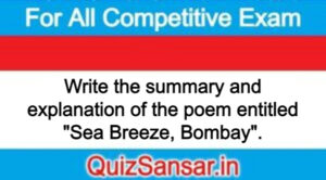 Write the summary and explanation of the poem entitled "Sea Breeze, Bombay".