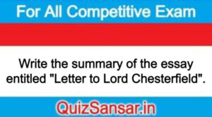 Write the summary of the essay entitled "Letter to Lord Chesterfield".