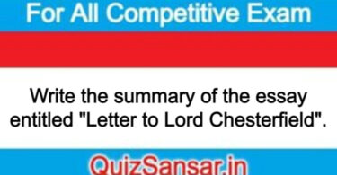 Write the summary of the essay entitled "Letter to Lord Chesterfield".