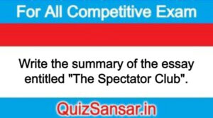 Write the summary of the essay entitled "The Spectator Club".