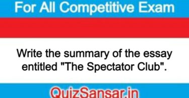 Write the summary of the essay entitled "The Spectator Club".