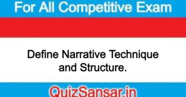 Define Narrative Technique and Structure.