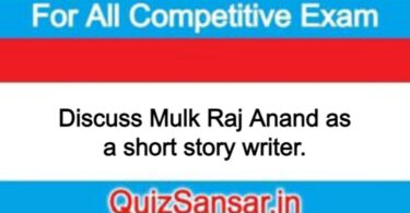 Discuss Mulk Raj Anand as a short story writer.