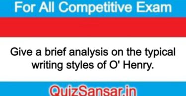 Give a brief analysis on the typical writing styles of O' Henry.