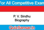 P. V. Sindhu Biography