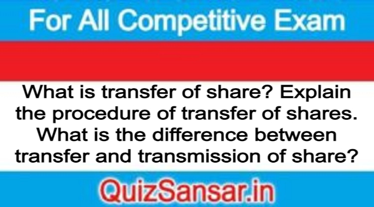 what-is-transfer-of-share-explain-the-procedure-of-transfer-of