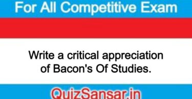 Write a critical appreciation of Bacon's Of Studies.