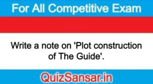 Write a note on 'Plot construction of The Guide'.