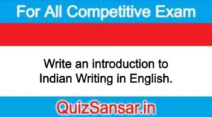 Write an introduction to Indian Writing in English.