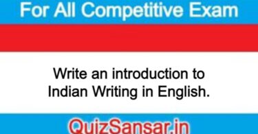 Write an introduction to Indian Writing in English.