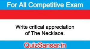 Write critical appreciation of The Necklace.