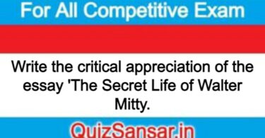 Write the critical appreciation of the essay 'The Secret Life of Walter Mitty.