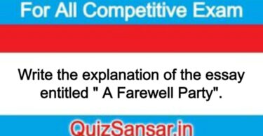 Write the explanation of the essay entitled " A Farewell Party".