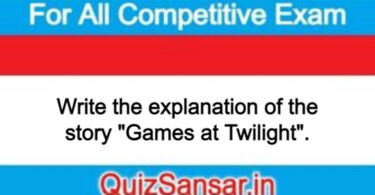 Write the explanation of the story "Games at Twilight".
