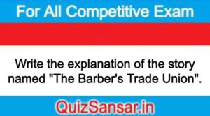 Write the explanation of the story named "The Barber's Trade Union".