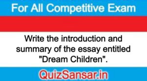 Write the introduction and summary of the essay entitled "Dream Children".