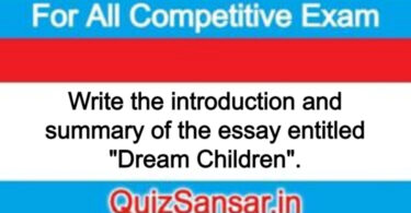 Write the introduction and summary of the essay entitled "Dream Children".