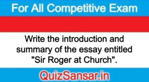 Write the introduction and summary of the essay entitled "Sir Roger at Church".