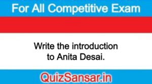 Write the introduction to Anita Desai.