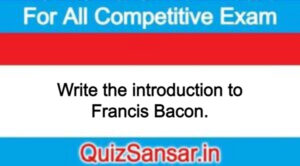 Write the introduction to Francis Bacon.