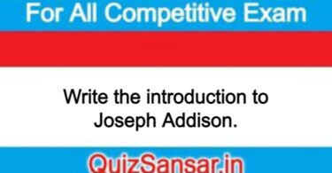 Write the introduction to Joseph Addison.