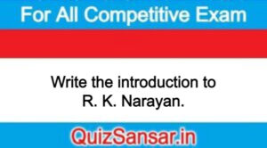 Write the introduction to R. K. Narayan.