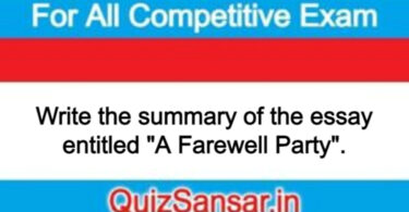 Write the summary of the essay entitled "A Farewell Party".