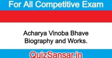 Acharya Vinoba Bhave Biography and Works.