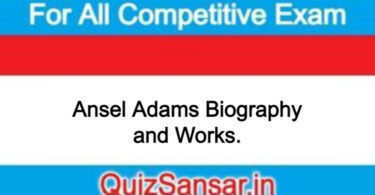 Ansel Adams Biography and Works.