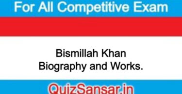 Bismillah Khan Biography and Works.