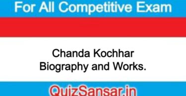 Chanda Kochhar Biography and Works.