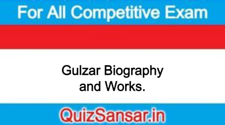 Gulzar Biography And Works.