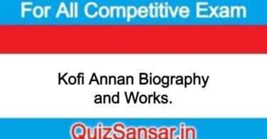 Kofi Annan Biography and Works.