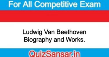 Ludwig Van Beethoven Biography and Works.