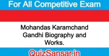 Mohandas Karamchand Gandhi Biography and Works.