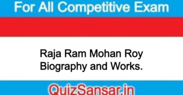 Raja Ram Mohan Roy Biography and Works.