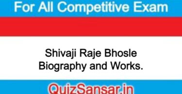 Shivaji Raje Bhosle Biography and Works.