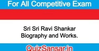 Sri Sri Ravi Shankar Biography and Works.