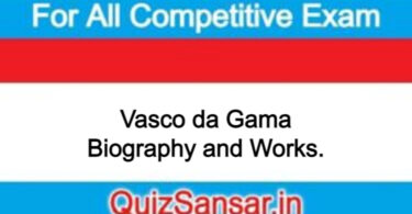 Vasco da Gama Biography and Works.