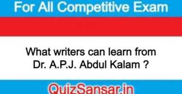 What writers can learn from Dr. A.P.J. Abdul Kalam ?