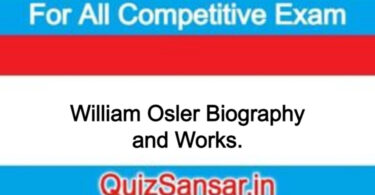 William Osler Biography and Works.