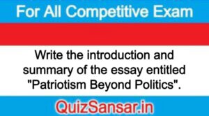 Write the introduction and summary of the essay entitled "Patriotism Beyond Politics".