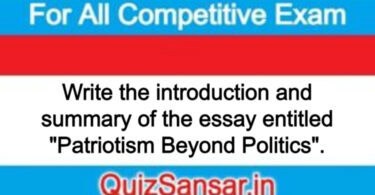 Write the introduction and summary of the essay entitled "Patriotism Beyond Politics".