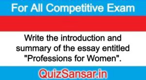 Write the introduction and summary of the essay entitled "Professions for Women".