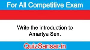 Write the introduction to Amartya Sen.